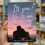 It's you No It's me | ඉතින් ඒ ඔයාමයි, ඒ මමයි